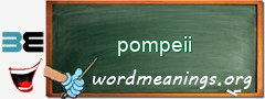 WordMeaning blackboard for pompeii